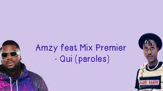 Amzy feat Mix Premier - Qui (video lyrics / paroles)