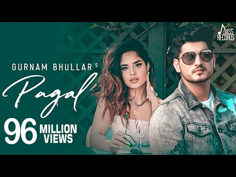 Pagal | (Official Music Video) | Gurnam Bhullar | G Guri | Baljit Singh Deo | Songs 2019