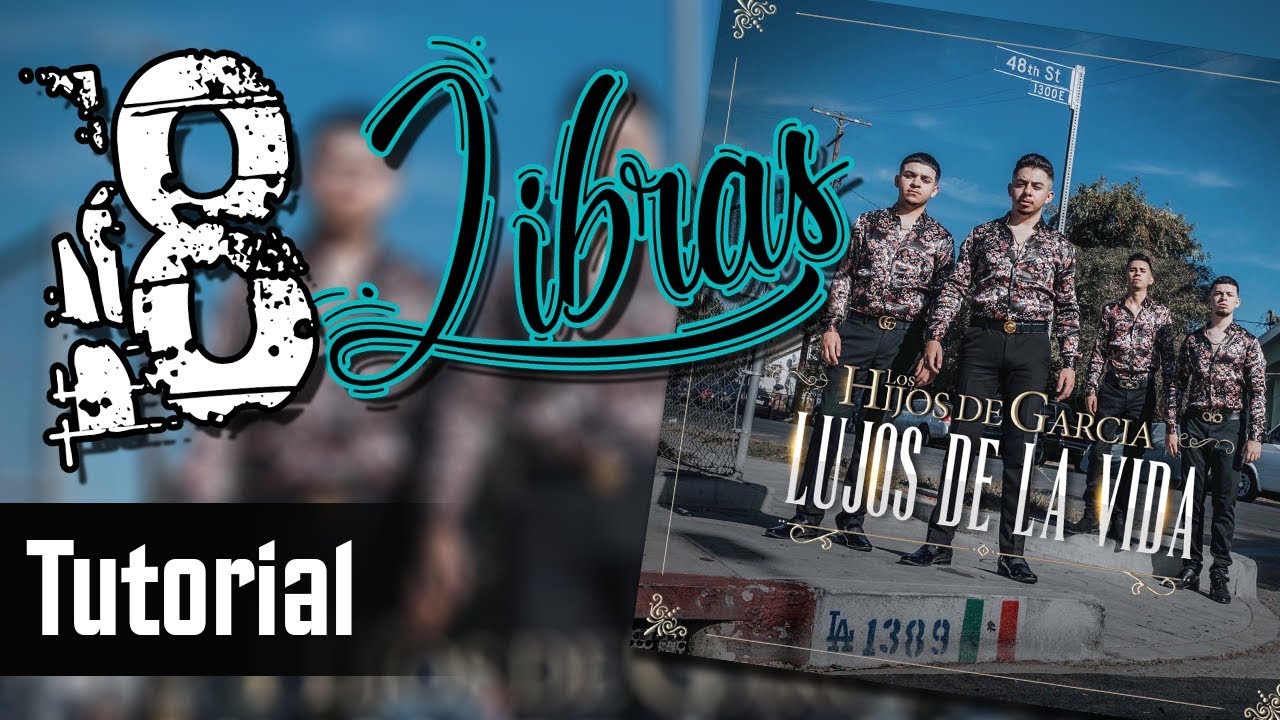 18 Libras - Los Hijos De Garcia (Tutorial) - YouTube