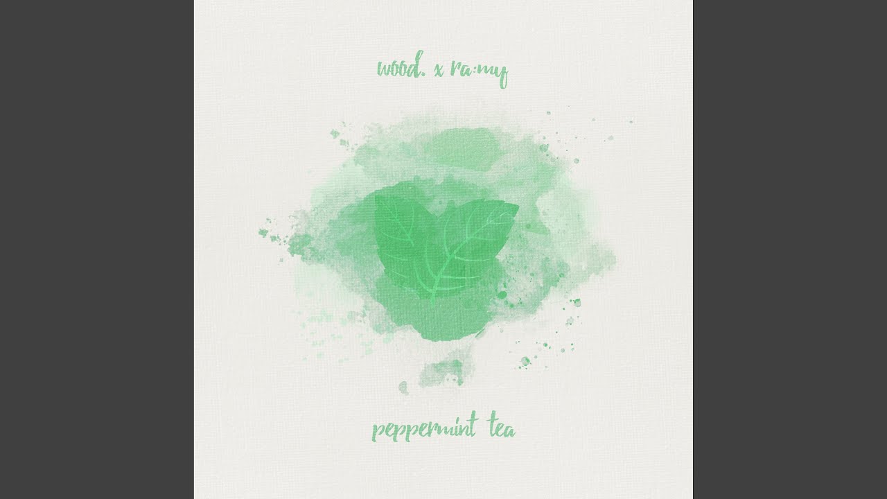 Watch Peppermint Tea on YouTube