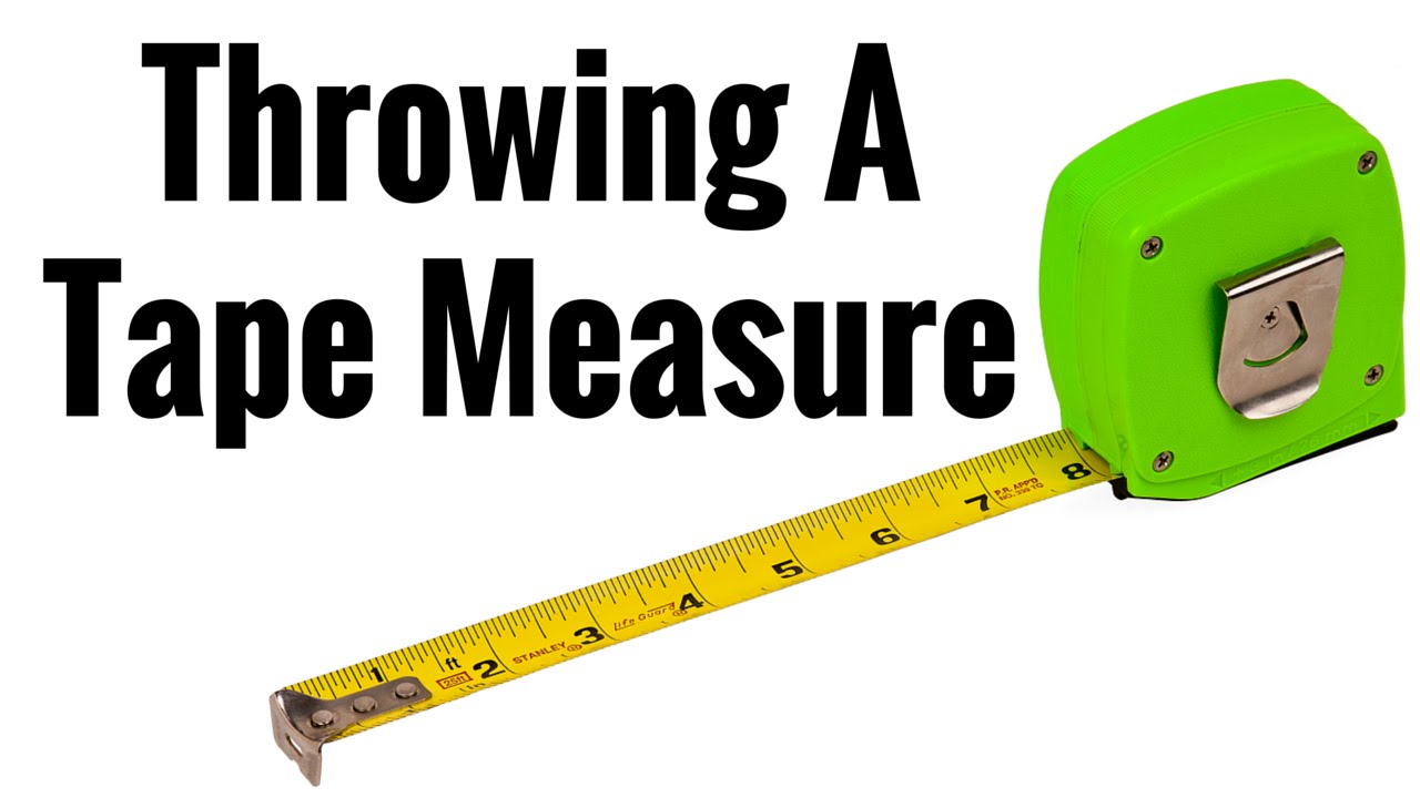 Throwing A Tape Measure! - YouTube