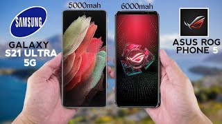 Galaxy S21 Ultra 5G Vs Asus Rog Phone 5 Fully Compared Which Is Best