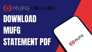 How To Download MUFG Statement PDF (Step-by-Step Guide)