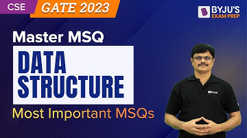 Data Structure MSQ | GATE 2023 Computer Science Engineering (CSE) Exam Prep | BYJU