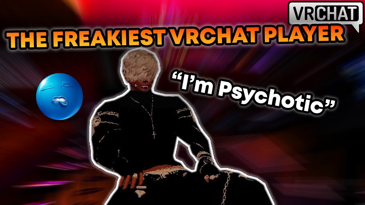 The Freakiest VRChat Player I've Ever Met - YouTube