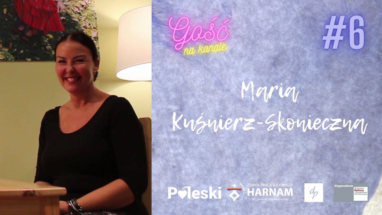 Reaktywacja mody na kulturę ludową. Gość na kanale - MARIA KUŚNIERZ-SKONIECZNA, ZTL "HARNAM" W ŁODZI