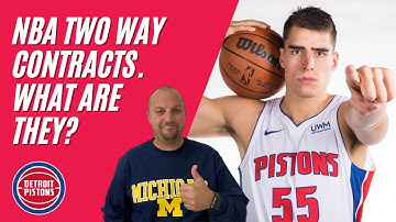NBA Two Way Contracts.  What are they and do the Detroit Pistons have any Two Way Players?