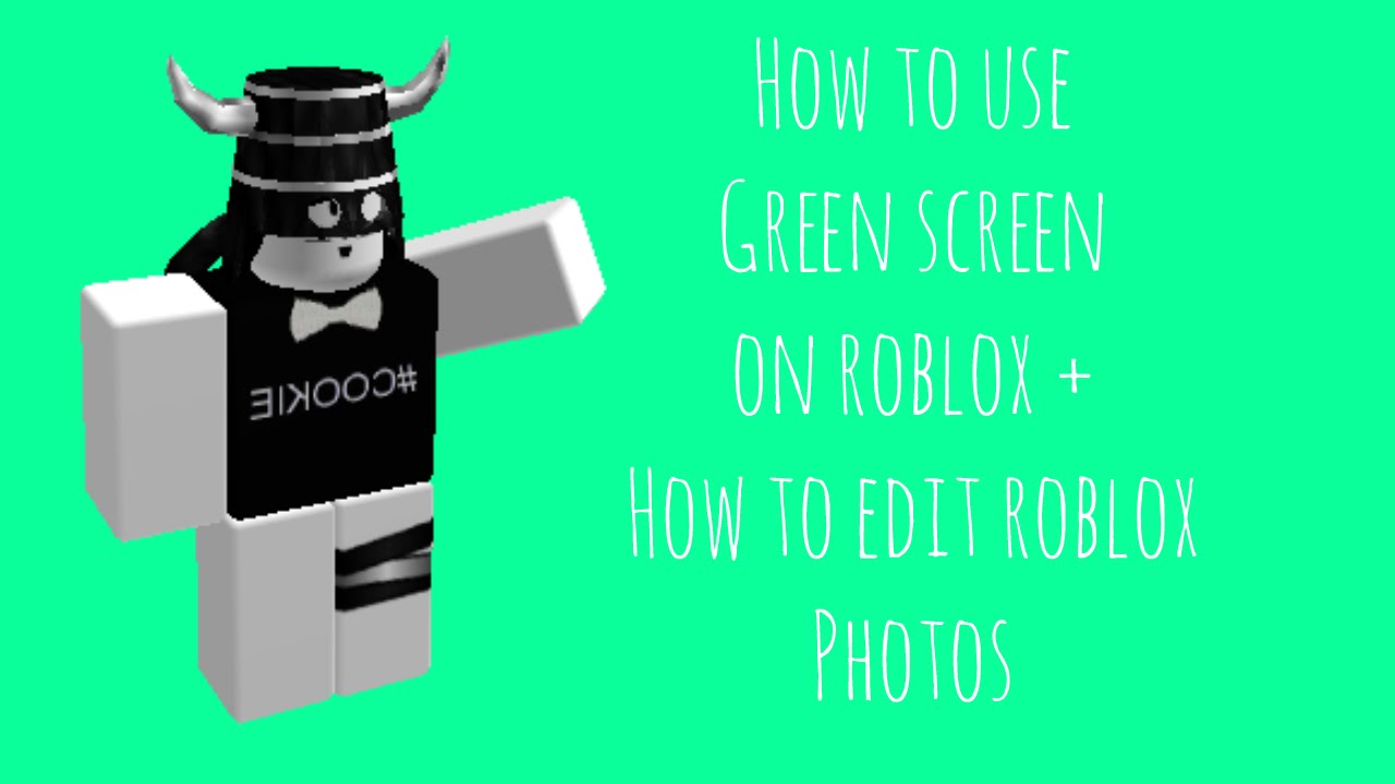Green Screen Editing Photo Tutorial By Cookiemonsterpoop Youtube - gfx roblox avatars green screen
