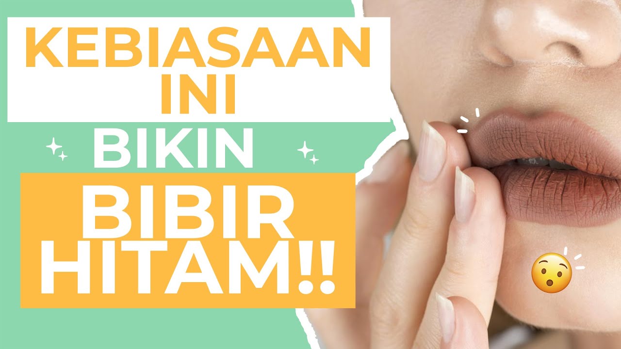 GAK DISADARI! Ini 9 Kesalahan Penyebab Bibir Hitam