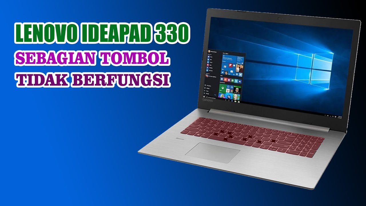 Perbaikan keyboard laptop Lenovo Ideapad 330 sebagian tombol tidak