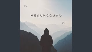 Menunggumu