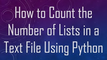 How to Count the Number of Lists in a Text File Using Python