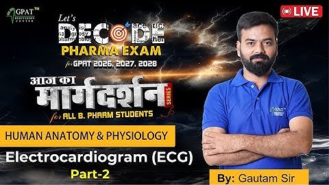 GPAT 2026/27/28 | HAP- Electrocardiogram (ECG)- II |आज का मार्गदर्शन #heart #ecg #medical #pharmacy