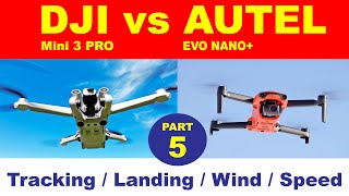 Part 5: DJI Mini 3 Pro vs Autel EVO Nano+