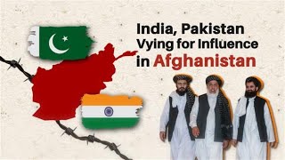Indo-Pak rivalry in Afghanistan | The Subcontinent