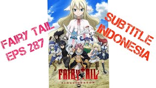 Fairy Tail Final Season Eps.287 - Suble Indonesia