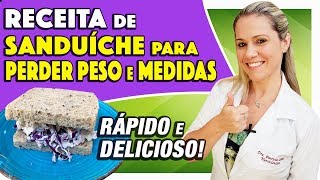 Sanduíche para PERDER BARRIGA - Gostoso, Fácil e Ajuda a Perder Peso e Medidas