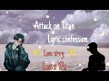 Attack on Titan, Levi x Y/N, Lyric confession// Love Story//