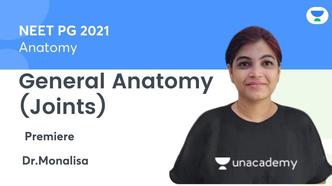 General Anatomy (Joints) | NEET PG22 | Anatomy | Let's Crack NEET PG | Dr. Monalisa