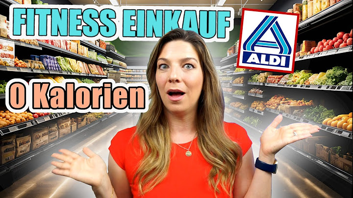Fitnesseinkauf Meine 8 GEHEIMTIPPS von ALDI mit wenig Kalorien! 😱