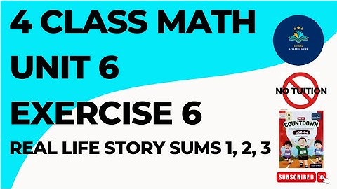 Class 4 - Mathematics - Chapter 6 - exercise 6 Word Problems | Real Life Story Sums 1, 2, 3