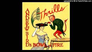 Video thumbnail of "Andrew Bird's Bowl of Fire - Gris-Gris"