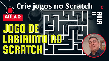 CRIANDO UM JOGO DE LABIRINTO NO SCRATCH (Aula 02 - Criação de jogos)