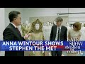 Anna Wintour Takes Stephen Behind-The-Scenes At The Met
