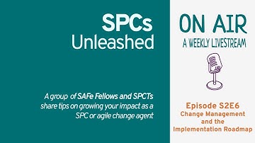 Unleashed S2E6: Change Management and the Implementation Roadmap