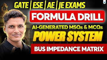 Power System | Bus Impedance Matrix | GATE EXAM 2026 | ESE | AE | JE EXAMS