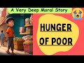 A very deep moral story  hunger of poor  improve your english  aa moral tales