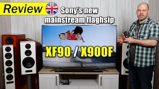 Sony XF90 (X900F) | Sony's new mainstream flagship