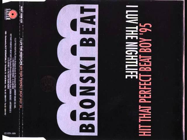 Bronski Beat - Hit That Perfect Beat Boy '95