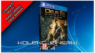 Deus Ex: Rozłam Ludzkości Edycja Steelbook - Unboxing #1 - Kolekcjonerki PS4