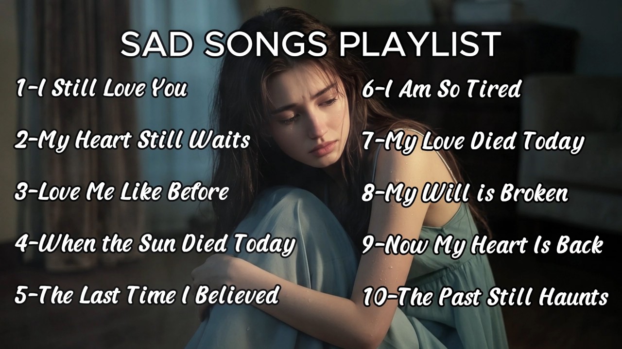 Every Song Cuts Deep | Sad Love Songs That Make You Cry | Heartbreak ...