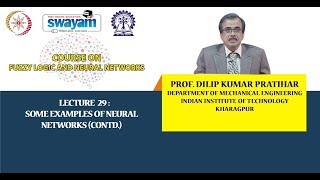 Lecture 29: Some Examples of Neural Networks (Contd.)