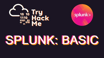 Splunk Basic | SOC Level 1 & Cyber Defense | TryHackMe