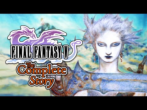 The Complete Story of Final Fantasy V