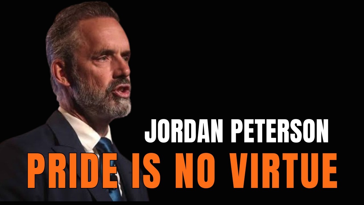 Pride Is No Virtue - Jordan Peterson Speech