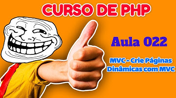 Curso de PHP - Aula 022 - MVC - Criando Páginas Dinâmicas com MVC