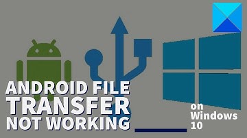 Fix Android file transfer not working on Windows PC