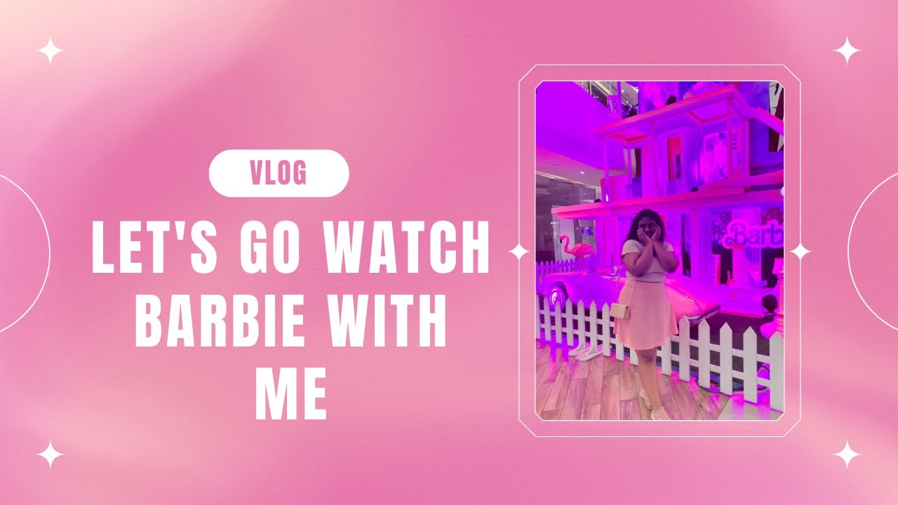 Barbie Movie Vlog | A day as a Barbie Mania