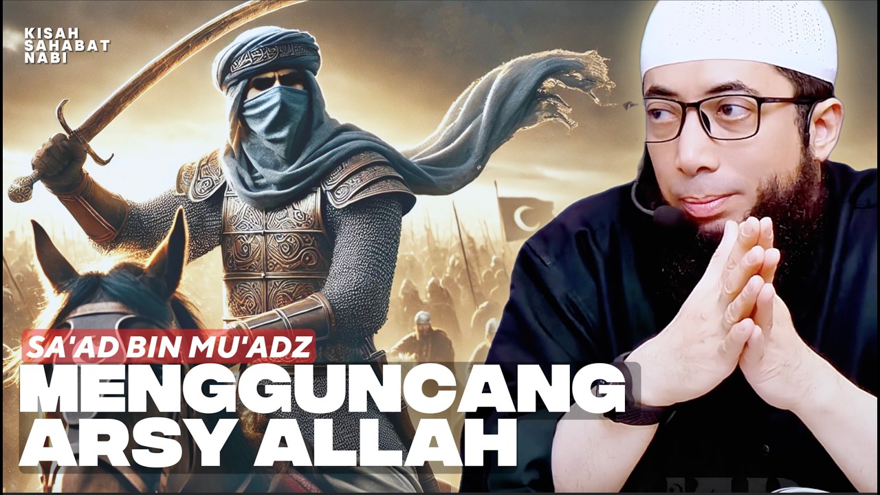 SA'AD BIN MU'ADZ, KEMATIANNYA DIHADIRI 70RB MALAIKAT & MENGGUNCANG ARSY ALLAH~USTAD KHALID BASALAMAH