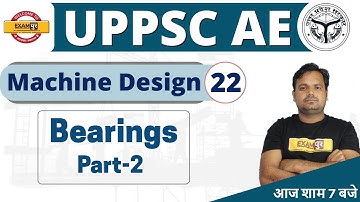 UPPSC AE || Machine Design || By Dharmveer Sir|| Class 22 || Bearings Part-2