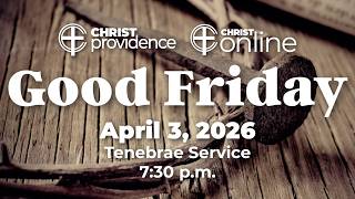 Good Friday - Tenebrae Service | Apr 3, 2026