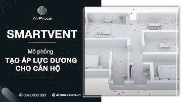 [AirProce] Mô phỏng tạo áp lực dương cho căn hộ - SmartVent