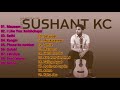 Sushant Kc | all songs collection