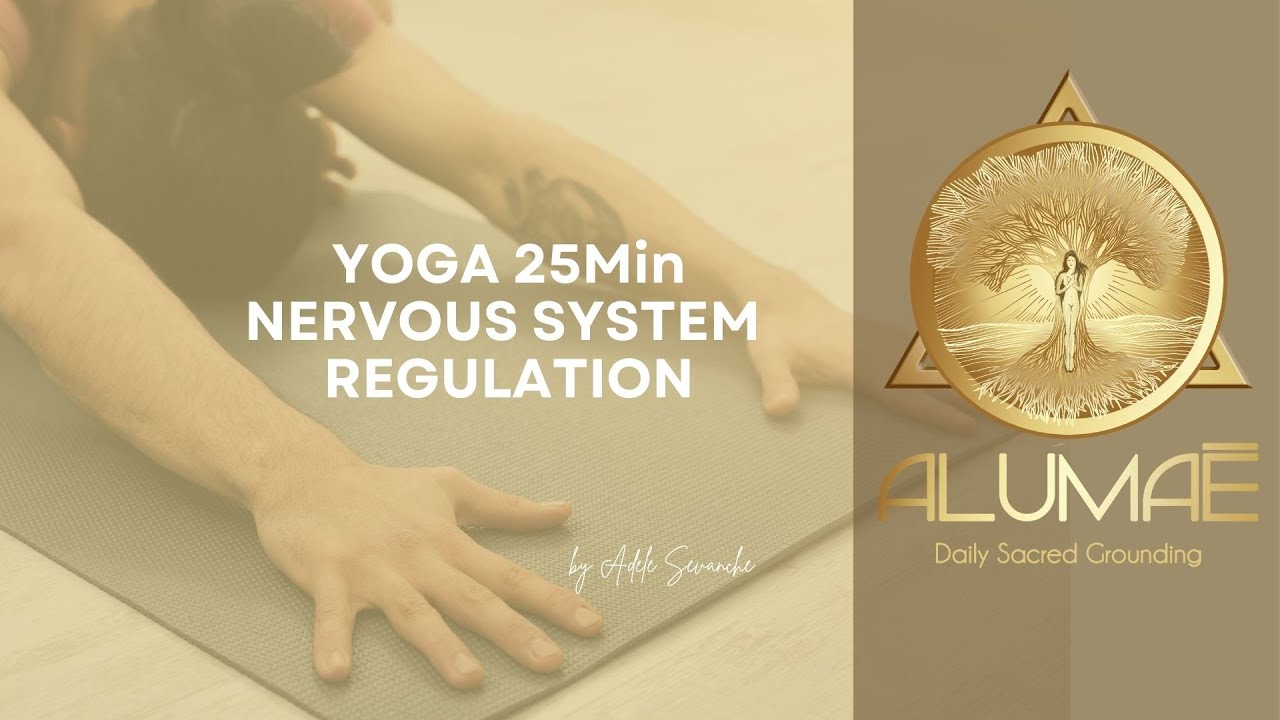 YOGA FOR NERVOUS SYSTEM REGULATION 25Min