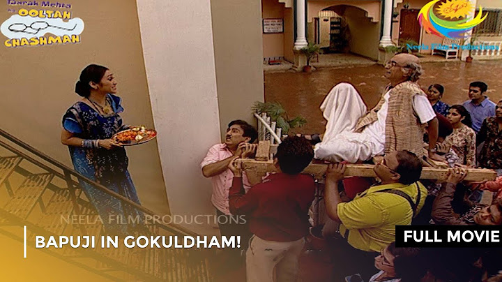Bapuji in Gokuldham! I FULL MOVIE I Taarak Mehta Ka Ooltah Chashmah Ep 06 - 10
