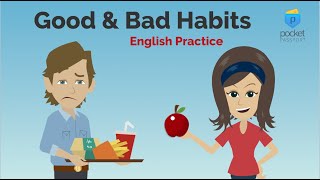 Good and Bad Habits | Everyday English